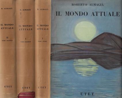 Il mondo attuale Vol. I*, I**, II** - Roberto Almagià - copertina