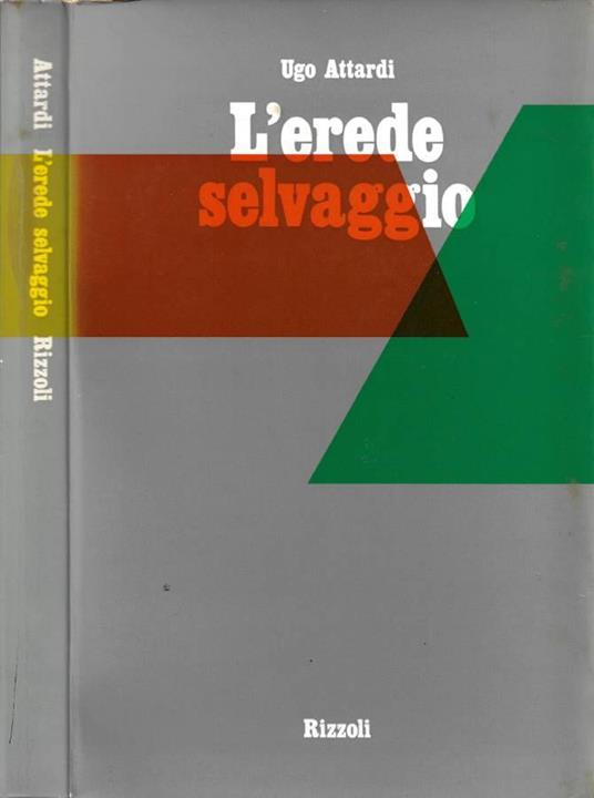 L' erede selvaggio - Ugo Attardi - copertina