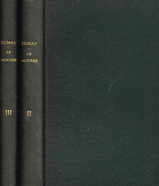 Impressions de voyage. Le Caucase vol.II, III - Alexandre Dumas - copertina