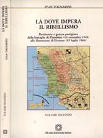 Lì dove impera il ribellismo Vol. II