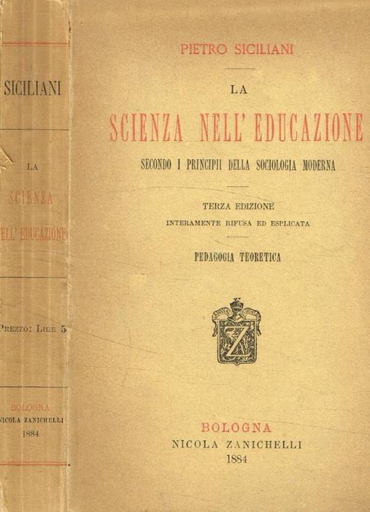 La scienza nell'educazione secondo i principii della sociologia moderna - Pietro Siciliani - copertina