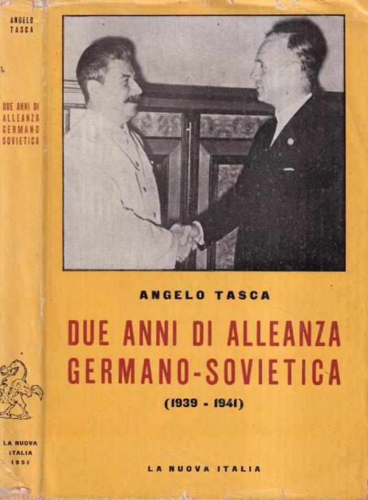 Due anni di alleanza germano-sovietica - Angelo Tasca - copertina