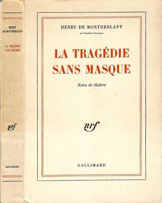 La tragédie sans masque - Henry de Montherlant - copertina
