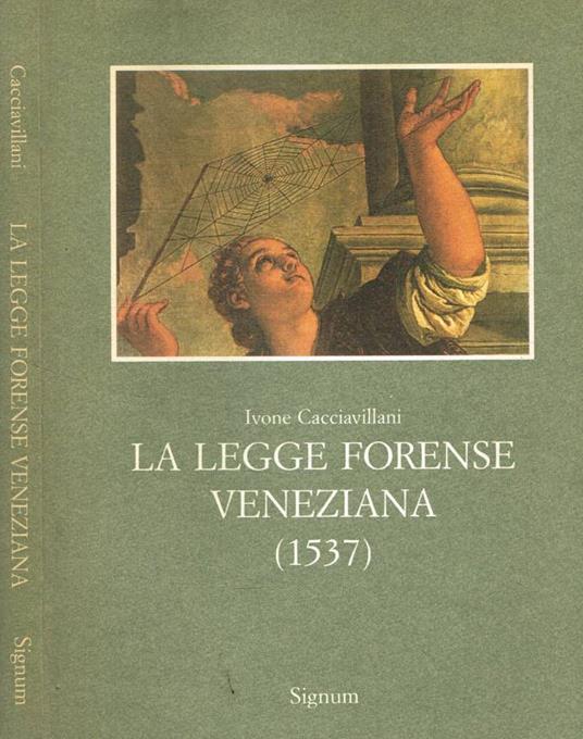 La legge forense veneziana 1537 - Ivone Cacciavillani - copertina