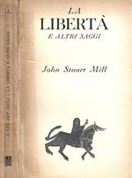 La libertà e altri saggi