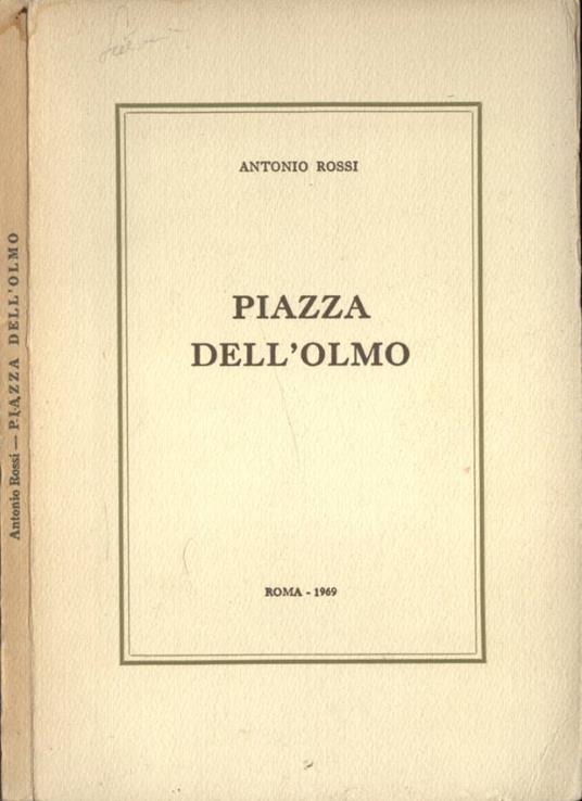 Piazza dell' Olmo - Antonio Rossi - copertina