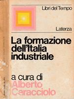 La formazione dell'Italia industriale