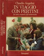 In viaggio con Pertini. La vera cronaca del settennato