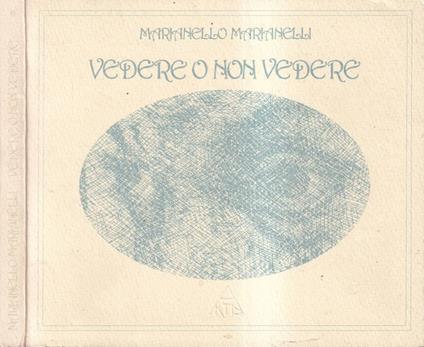 Vedere o non vedere - Marianello Marianelli - copertina