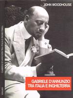 Gabriele d'Annunzio tra Italia e Inghilterra