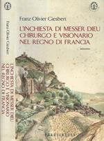 L' inchiesta di Messer Dieu chirurgo e visionario nel regno di Francia