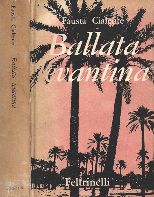 Ballata levantina - Fausta Cialente - copertina
