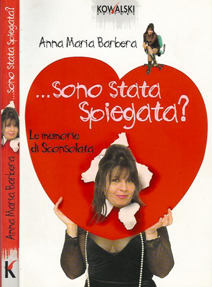 …sono stata spiegata? Le memorie di Sconsolata - Anna Maria Barbera - copertina