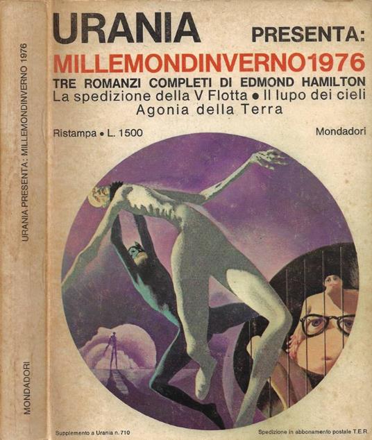 Millemondinverno 1976: Tre romanzi completi di Edmond Hamilton (La spedizione della V Flotta - Il lupo de cieli - Agonia della Terra) - Edmond Hamilton - copertina