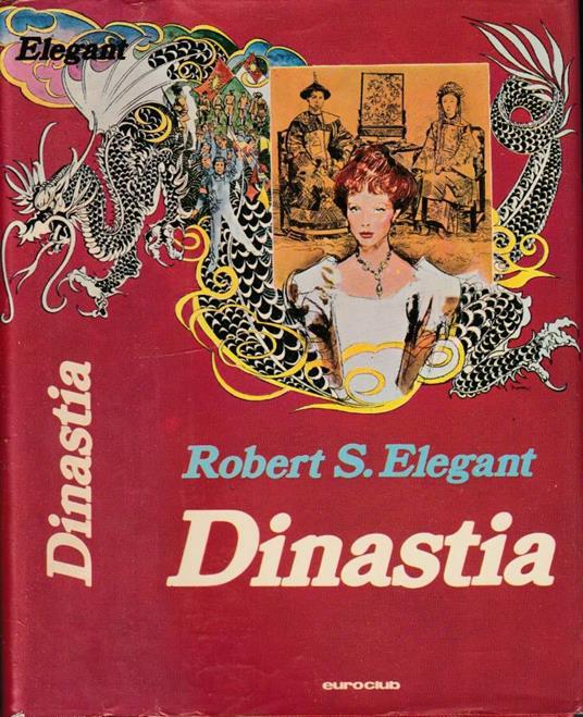 Dinastia - Robert S. Elegant - copertina