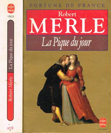 LA PIQUE DU JOUR - Robert Merle - copertina
