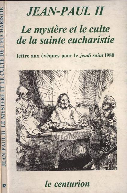 Le mystère et le culte de la sainte eucharistie - Giovanni Paolo II - copertina