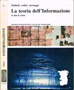 Simboli, codici, messaggi. La teoria dell'Informazione