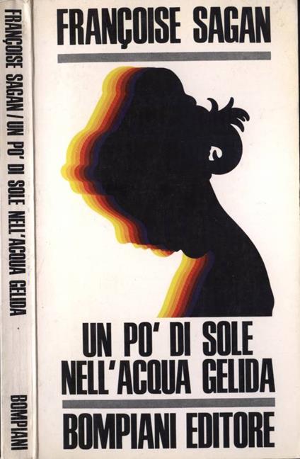 Un po' di sole nell' acqua gelida - Françoise Sagan - copertina