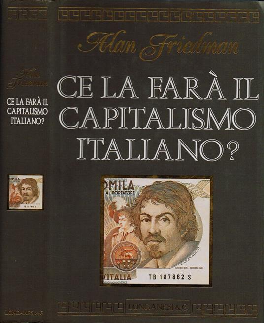 Ce la farà il capitalismo italiano? - Alan Friedman - copertina