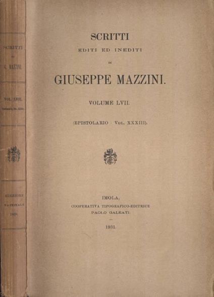 Scritti editi ed inediti di Giuseppe Mazzini Vol. LVII - Giuseppe Mazzini - copertina