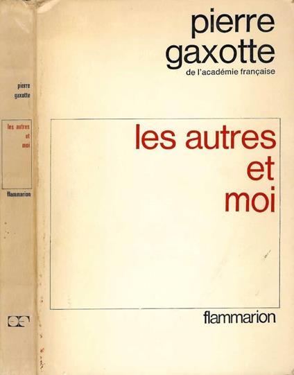 Les autres et moi - Pierre Gaxotte - copertina