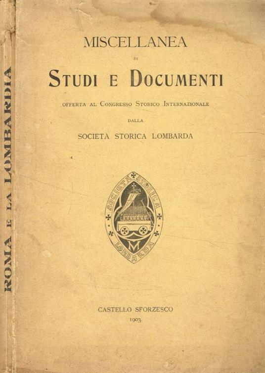 Miscellanea di studi e documenti offerta al Congresso Storico Internazionale dalla Società Storica Lombarda - copertina