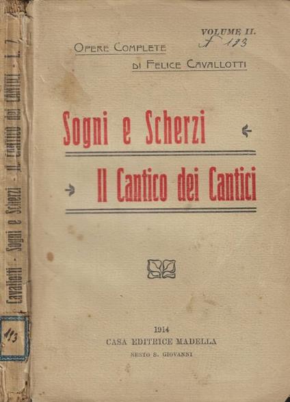 Opere di Felice Cavallotti Vol. II: Sogni e scherzi- Il cantico dei cantici - Felice Cavallotti - copertina