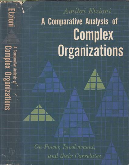 A comparative analysis of complex organizations - Amitai Etzioni - copertina