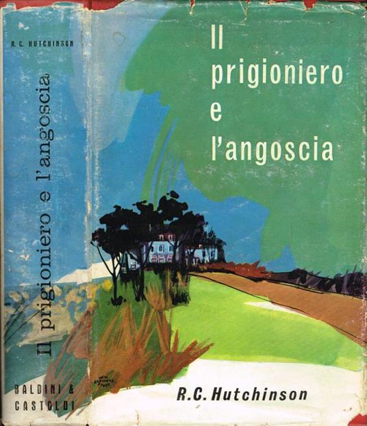 Il prigioniero e l'angoscia - R. C. Hutchinson - copertina