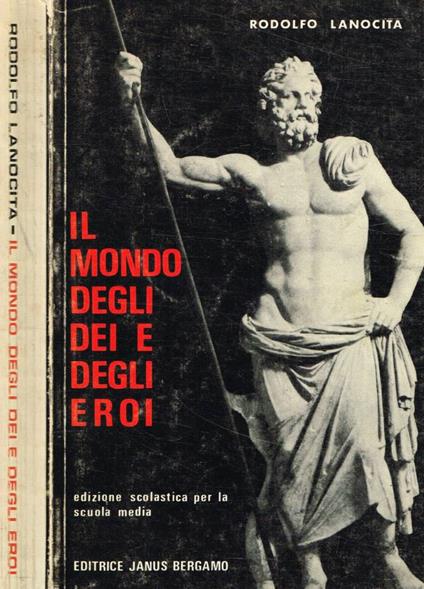 Il mondo degli Dei e degli Eroi - Rodolfo Lanocita - copertina