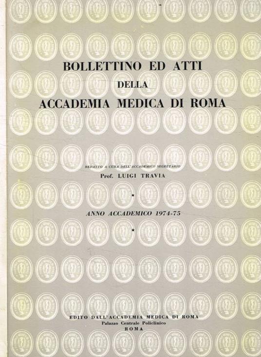 Bollettino ed atti della Accademia Medica di Roma. Anno accademico 1974-75 - copertina