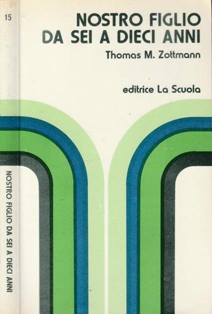 Nostro figlio da sei a dieci anni - copertina