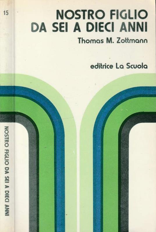 Nostro figlio da sei a dieci anni - copertina