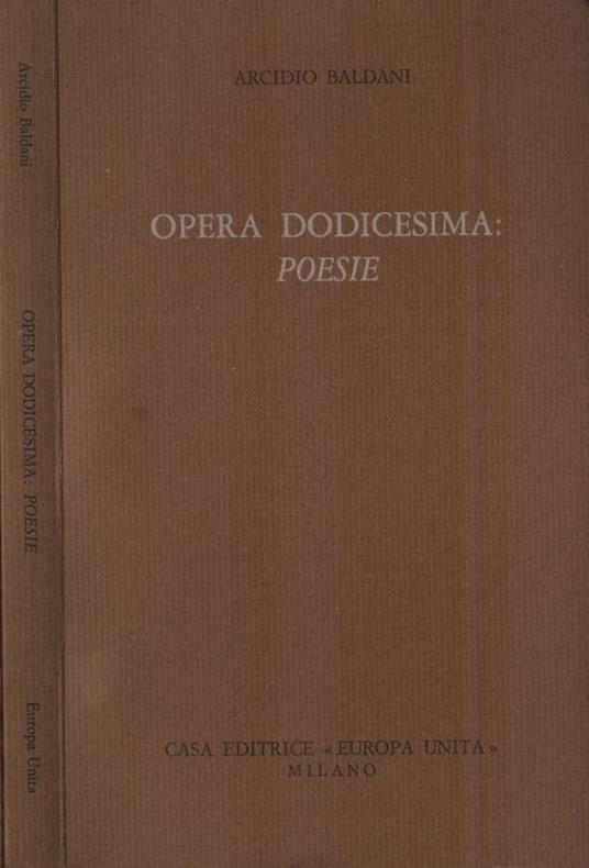 Opera dodicesima. Poesie - Arcidio Baldani - copertina