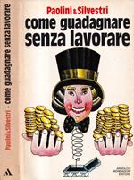 Come guadagnare senza lavorare