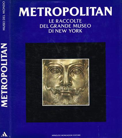 Metropolitan. Le raccolte del grande museo di New York - copertina