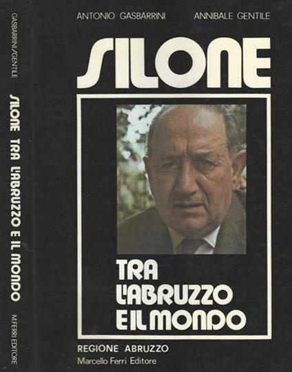 Silone. Tra l'Abruzzo e il mondo - copertina