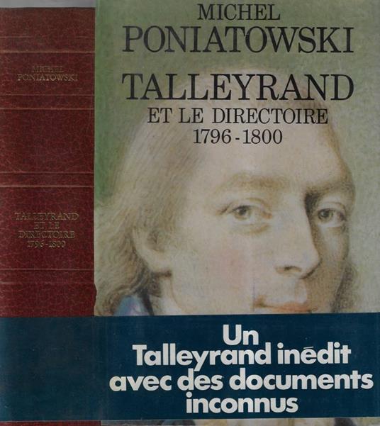 Talleyrand et le directoire 1796-1800 - Michel Poniatowski - copertina
