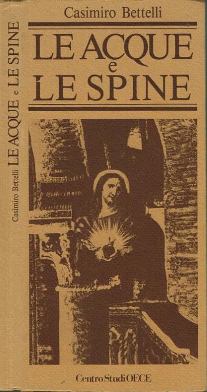 Le acque e Le spine - Casimiro Bettelli - copertina