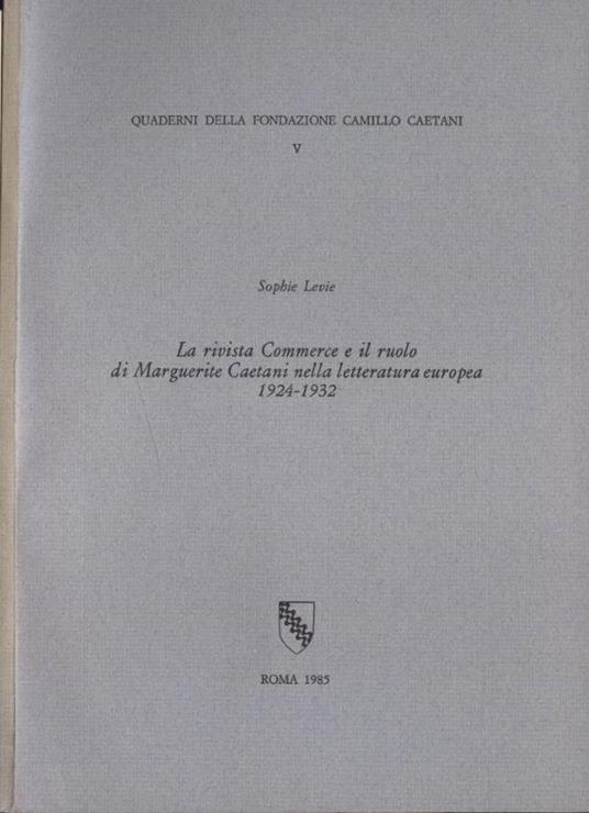 La rivista Commerce e il ruolo di Marguerite Caetani nelle letteratura europea 1924 - 1932 - copertina
