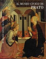 Il Museo Civico di Prato. Le Collezioni d'Arte