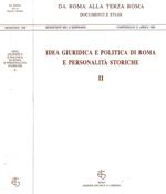 Idea giuridica e politica di Roma e personalità storiche II
