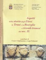 Aspetti della storia degli ebrei in Trani e in Bisceglie e vicende tranesi dal sec. IX