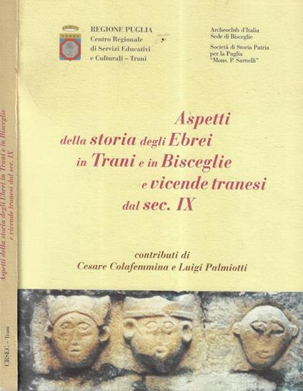 Aspetti della storia degli ebrei in Trani e in Bisceglie e vicende tranesi dal sec. IX - copertina