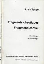 Fragments chaotiques / Frammenti caotici