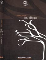 Io, albero