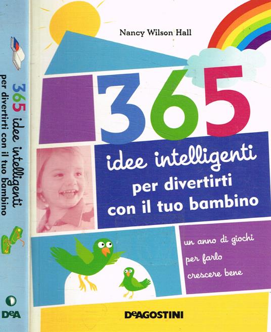 365 idee intelligenti per divertirti con il tuo bambino - copertina
