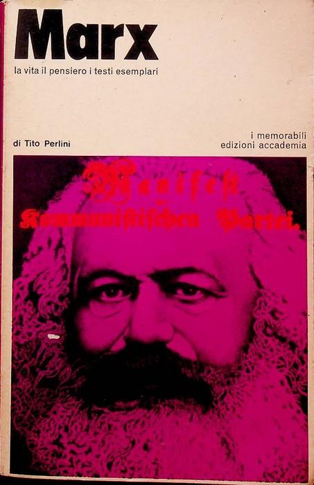 Marx: la vita, il pensiero, i testi esemplari - Tito Perlini - copertina