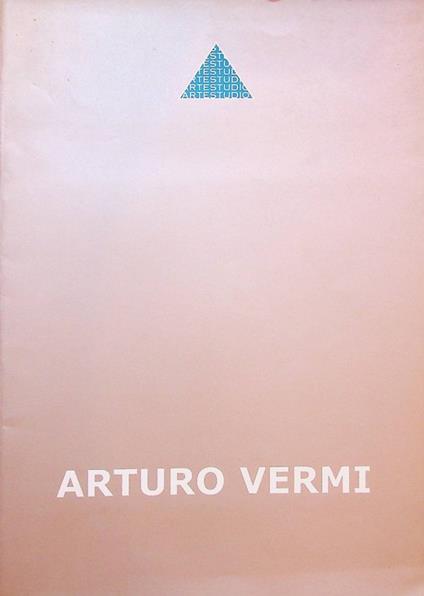 Arturo Vermi e l'avventura del Cenobio: 10 ottobre-20 dicembre 2002 - Ugo Ruberti - copertina